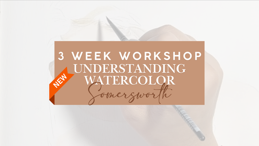 Understanding Watercolor - 3 Week Workshop